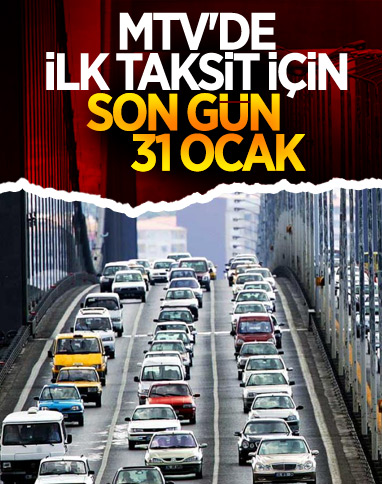MTV'de ilk taksit ödemesi için son gün 31 Ocak