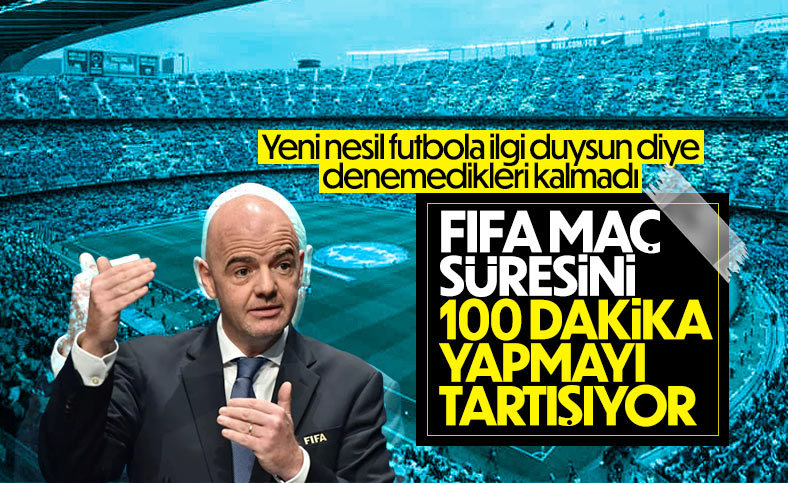 FIFA, maçları 100 dakika yapmak istiyor