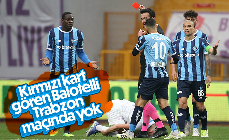 Kırmızı kart gören Mario Balotelli, Trabzonspor maçında yok