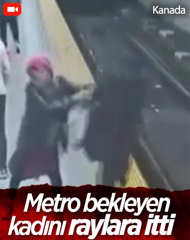 Kanada'da metro bekleyen kadın raylara itildi