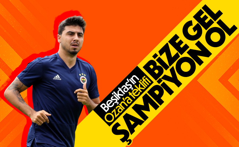 Beşiktaş'tan Ozan Tufan'a: Bize gel şampiyon ol