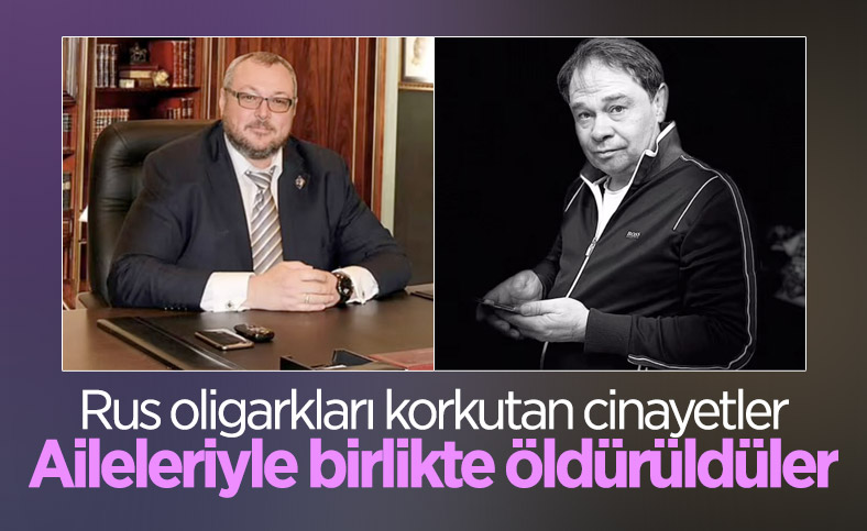 Rusya ve İspanya'daki iki Rus oligark, aile üyeleriyle birlikte ölü bulundu