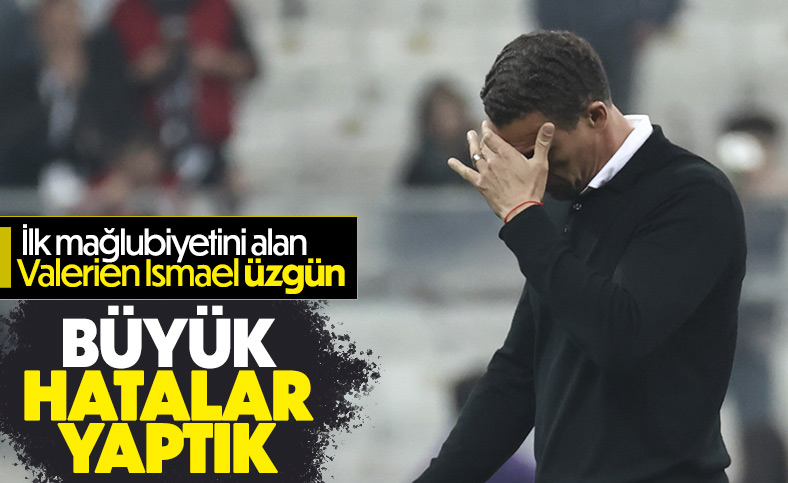Valerien Ismael: Daha acımasız olmamız lazım