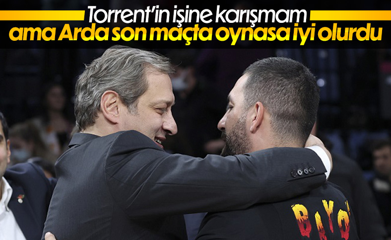 Burak Elmas: Arda'nın Adana maçında oynamasını isterdim