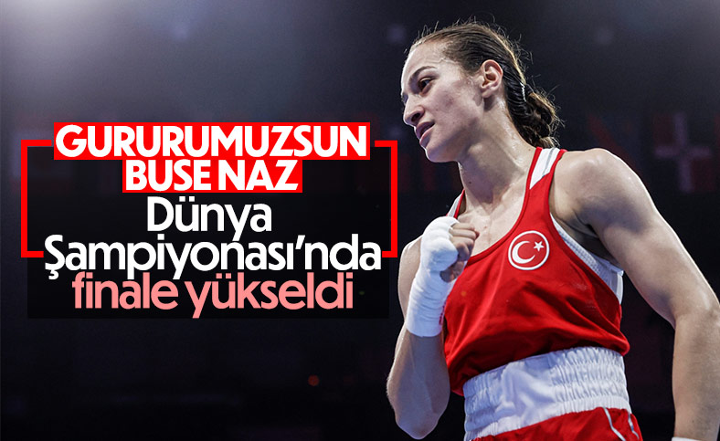 Buse Naz Çakıroğlu, Dünya Kadınlar Boks Şampiyonası'nda finale yükseldi