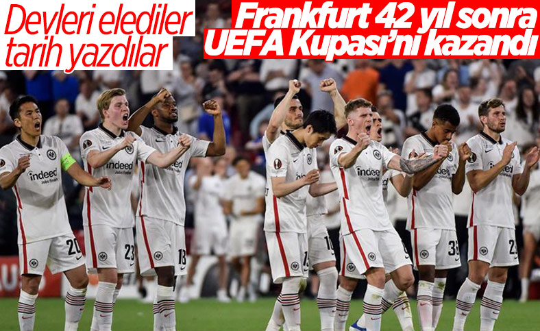 UEFA Avrupa Ligi'nin şampiyonu Eintracht Frankfurt oldu
