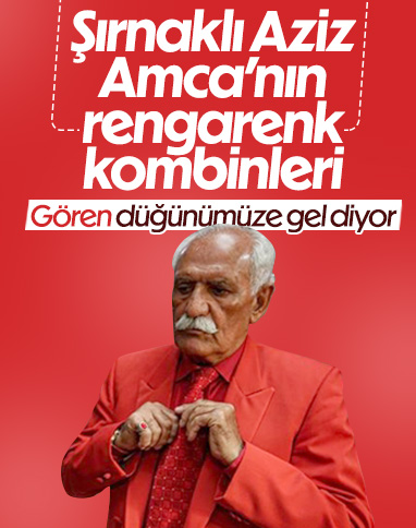 Şırnaklı Aziz Amca, 10 yıldır rengarenk giyiniyor