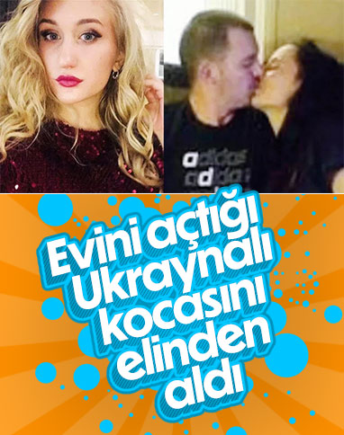 İngiltere'de sahip çıktığı Ukraynalı kadın, eşini elinden aldı