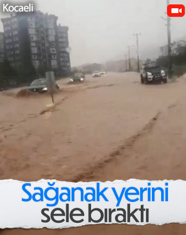 Kocaeli'de sağanak yağış sonrası sel