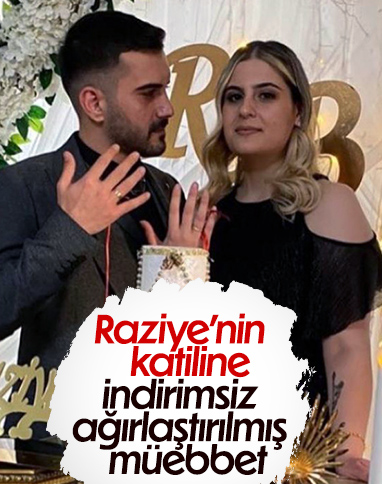 Mersin'de, Raziye'yi öldüren Barış Can Uçuk'a ağırlaştırılmış müebbet