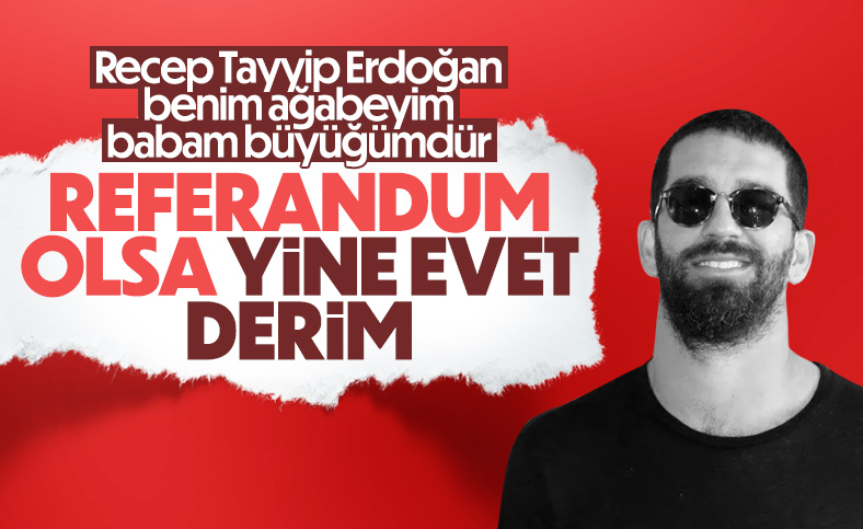 Arda Turan: Erdoğan benim sevdiğim bir büyüğümdür