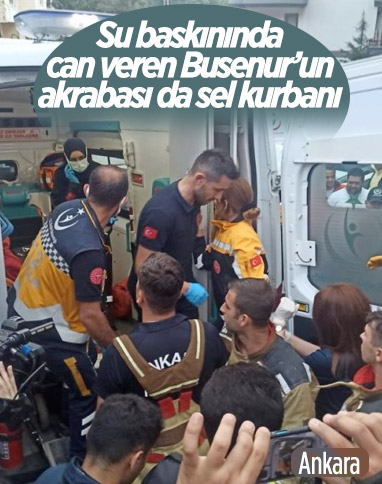 Ankara'da su basan evinde can veren Busenur'un akrabası da sel kurbanı