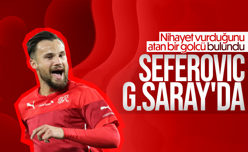 Galatasaray, Haris Seferovic'le anlaştı