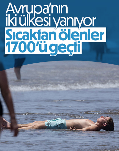 Avrupa'da sıcak hava dalgası: 1700'den fazla can kaybı