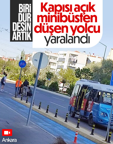 Ankara'da kapısı açık ilerleyen minibüsten düşen kadın yaralandı