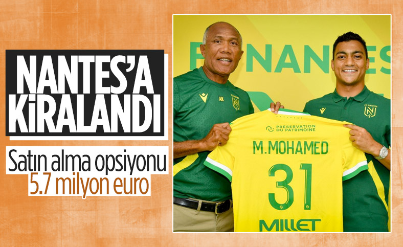 Galatasaray, Mostafa Mohamed'i Nantes'a kiraladı