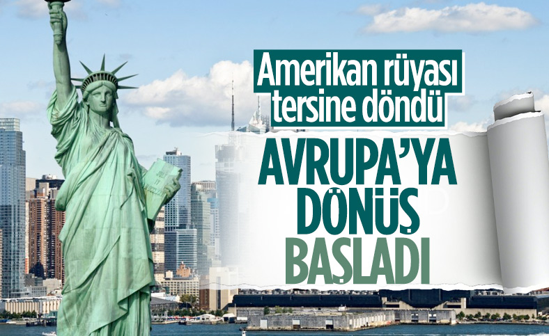 Amerikan rüyasının sonu: Avrupa'ya göç başladı