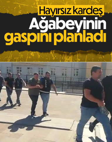 Tekirdağ'da ağabeyini gasbeden kardeş tutuklandı