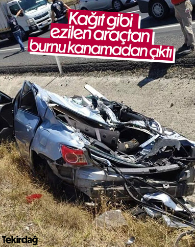 Tekirdağ'da kağıt gibi ezilen bu araçtan yara almadan çıktı