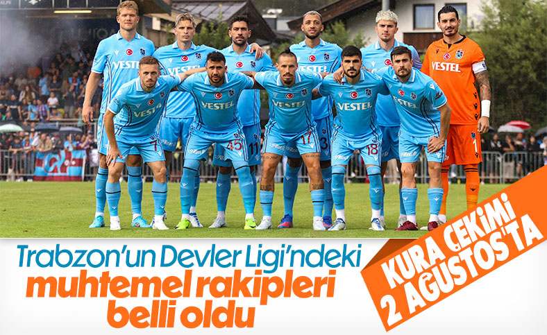 Trabzonspor'un, Şampiyonlar Ligi'nde muhtemel rakipleri belli oldu