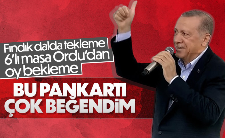Cumhurbaşkanı Erdoğan, Ordu'da açılan 6'lı masa pankartına dikkat çekti