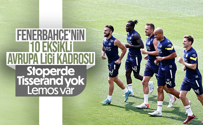 Fenerbahçe'nin UEFA kadrosu değişti