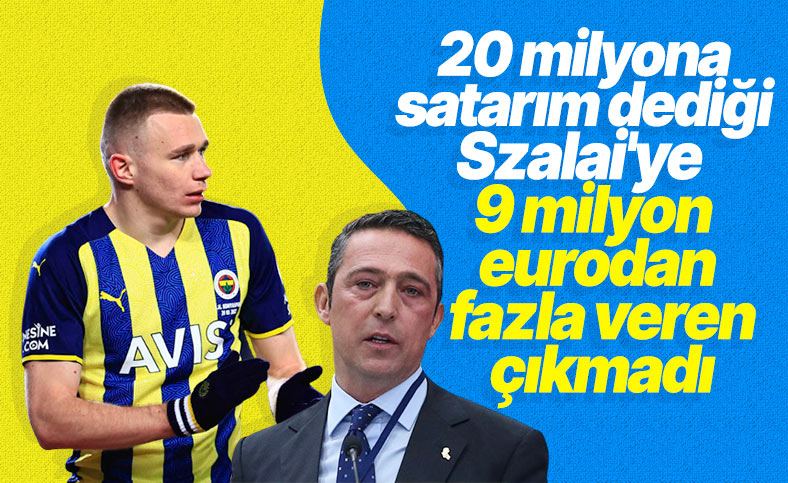 Ali Koç, Szalai’ye gelen teklifleri beğenmedi