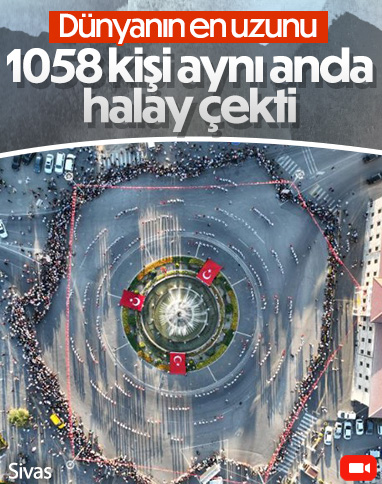 Sivas'ta 1058 kişi aynı anda halay çekti