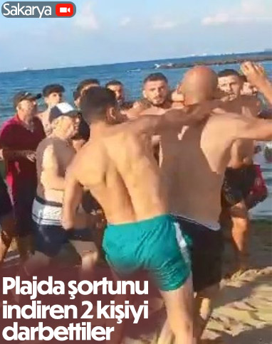 Sakarya Karasu'da plajda şortunu indiren 2 kişi, darbedildi