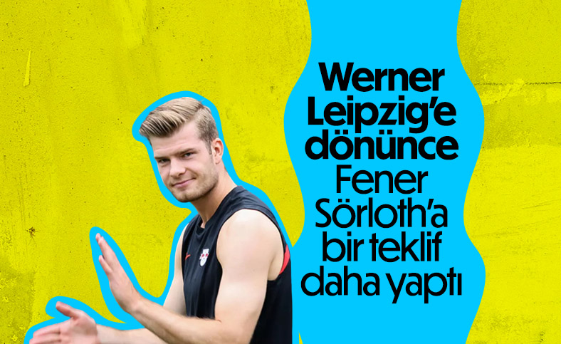 Fenerbahçe'den Alexander Sörloth'a bir teklif daha