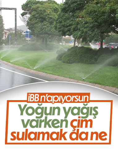 İBB, yağan yağmurun altında çim suladı