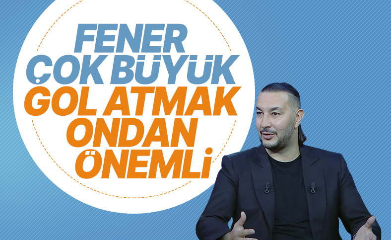 Necati Ateş: Fenerbahçe'ye gol atmak onun büyüklüğünden kaynaklı
