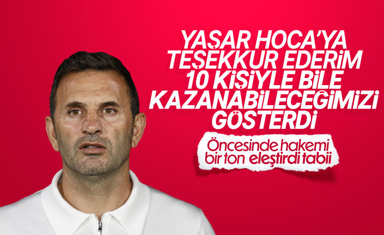 Okan Buruk: Yaşar Hoca 10 kişiyle bile kazanabileceğimizi gösterdi