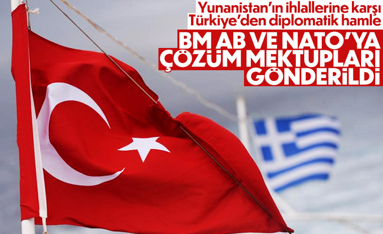Türkiye'den Yunanistan'ın eylemlerine karşı diplomatik hamle geldi