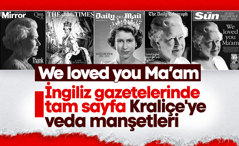 İngiliz gazeteleri, ölen Kraliçe Elizabeth'e tam sayfa ayırdı