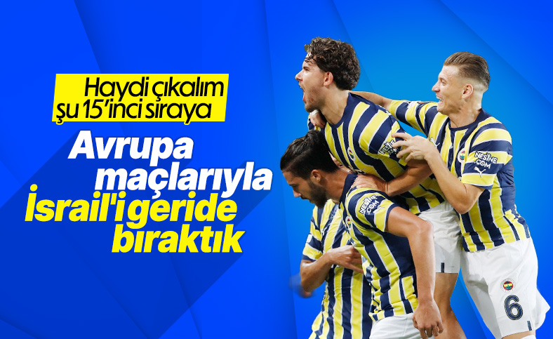 UEFA ülke puanı sıralamasında İsrail'i geçtik
