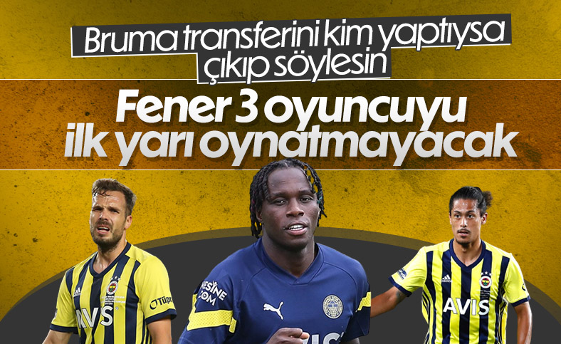 Fenerbahçe'de Bruma, Lemos ve Novak TFF listesine dahil edilmedi