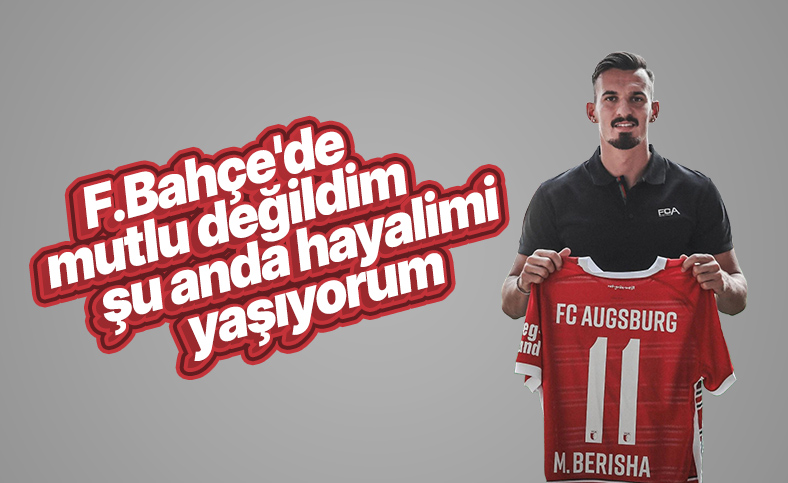Mergim Berisha'dan Fenerbahçe itirafı