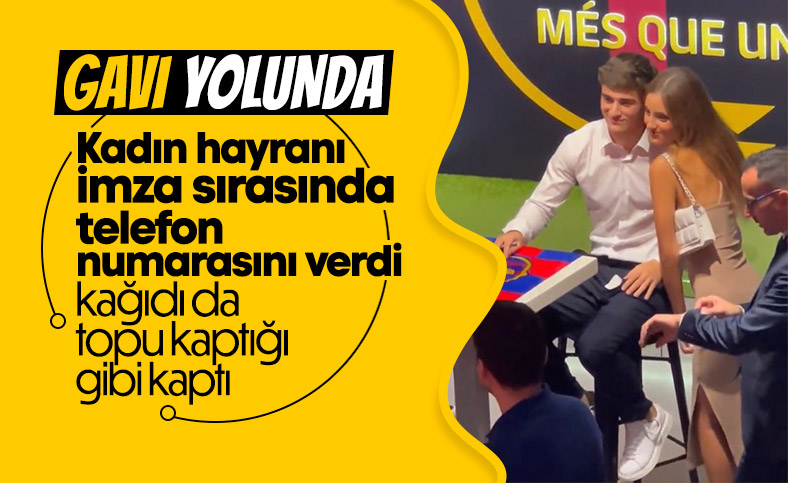 Kadın taraftar Gavi'ye telefon numarasını verdi