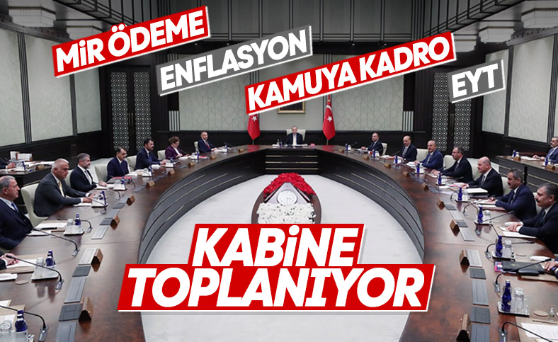 Cumhurbaşkanlığı Kabinesi toplandı