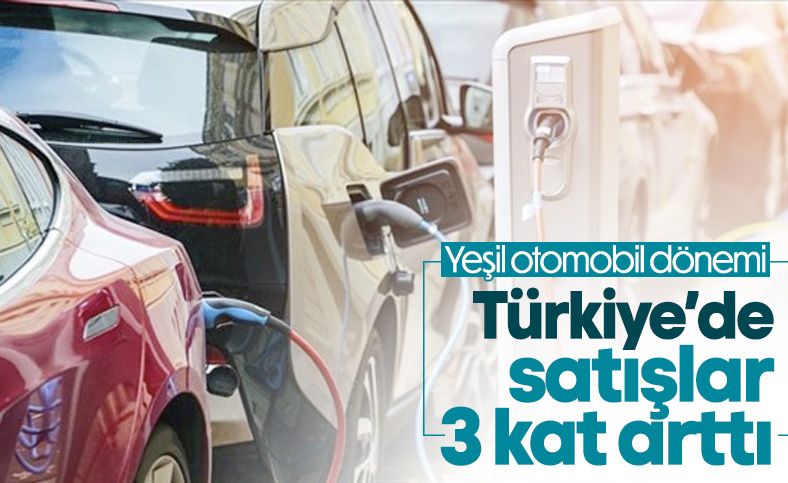 Elektrikli otomobil satışları 8 ayda 3 kat arttı