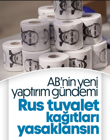 AB'den 8. yaptırım paketi: Rus tuvalet kağıdı yasaklansın