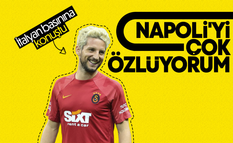 Dries Mertens: Napoli'yi çok özlüyorum