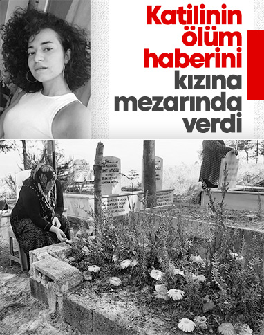 Azra’nın annesi, katilinin ölüm haberini vermek için kızının mezarına gitti