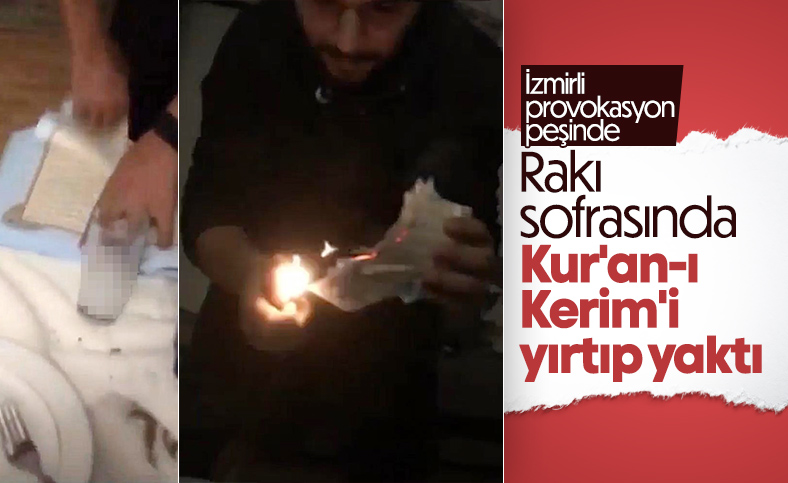 İzmir'de rakı masasında Kur’an-ı Kerim’i yaktılar
