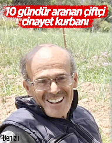 Denizli'de serada cesedi bulunan çiftçi, cinayet kurbanı