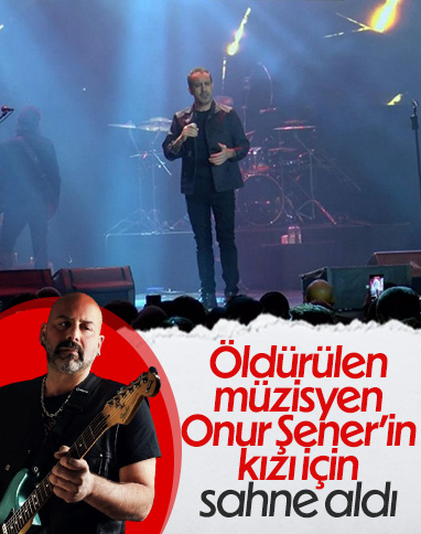 Haluk Levent öldürülen müzisyen Onur Şener'in kızı için sahne aldı