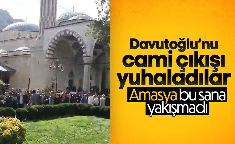 Ahmet Davutoğlu Amasya’da cuma çıkışı yuhalandı