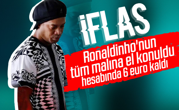 Ronaldinho'nun hesabında sadece 6 euro kaldı