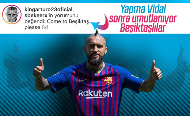 Vidal, 'Come to Beşiktaş' yorumunu beğendi